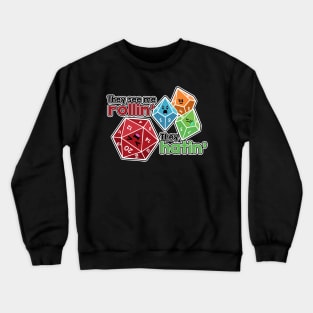 Polyhedral Pals - They See Me Rollin' - They Hatin' - d20 & d10s Crewneck Sweatshirt